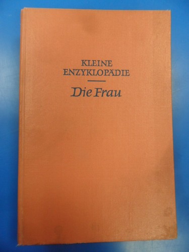 Kleine enzyklopadie die frau - die,